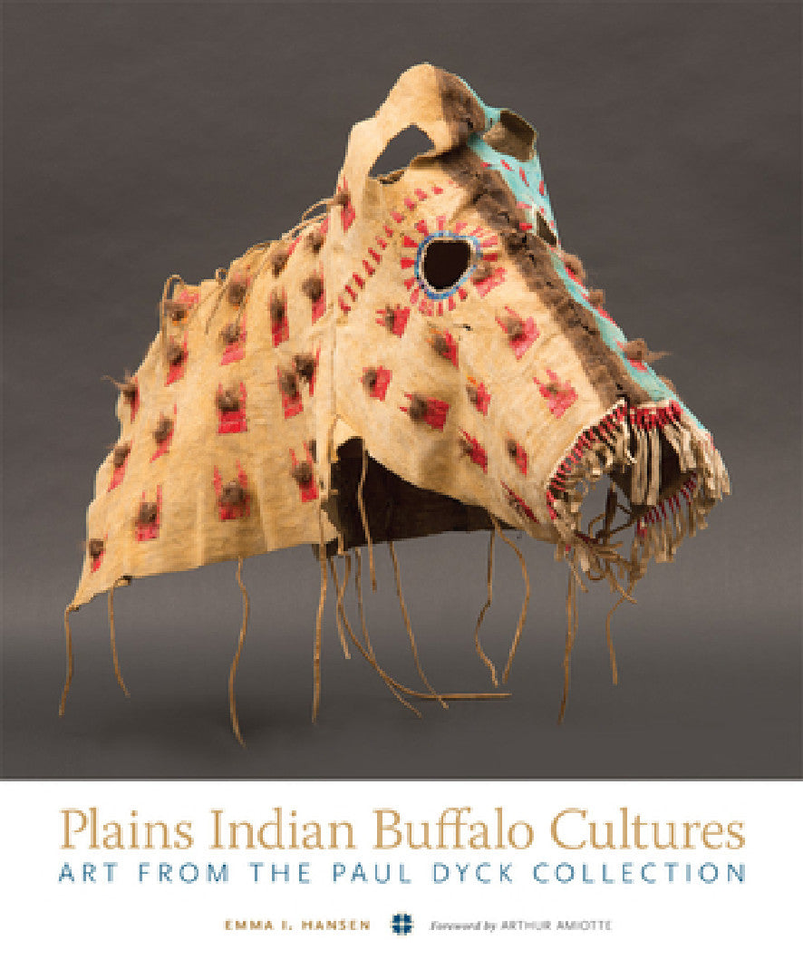 Plains Indian Buffalo Cultures (English, Emma I. Hansen | Arthur Amiotte)