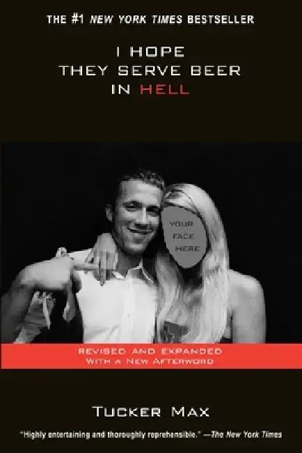 I Hope They Serve Beer in Hell (English, Tucker Max)