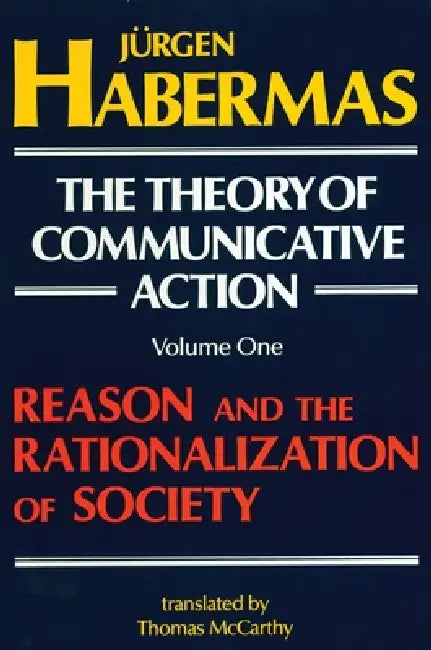 The Theory of Communicative Action (English, Juergen Habermas | Thomas McCarthy)