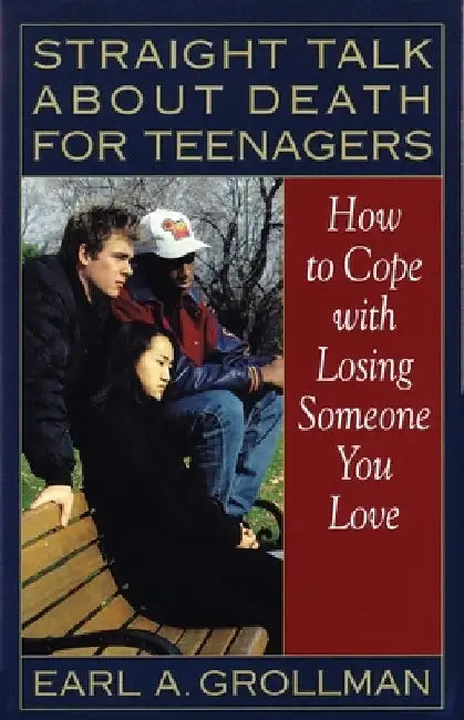 Straight Talk about Death for Teenagers (English, Earl A. Grollman)