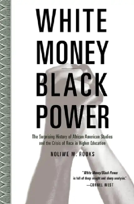 White Money/Black Power (English, Noliwe Rooks)