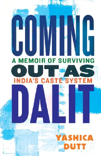 Coming Out as Dalit (English, Yashica Dutt)