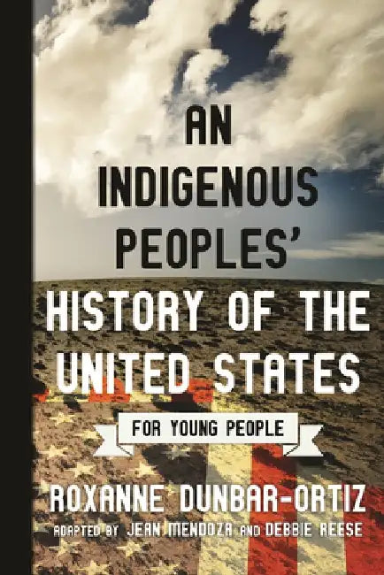 An Indigenous Peoples' History of the United States for Young People (English, Roxanne Dunbar-Ortiz)