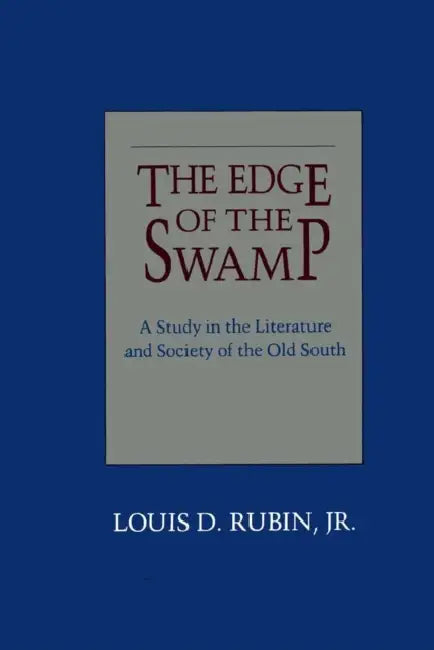 Edge of the Swamp (English, Louis D. Rubin)