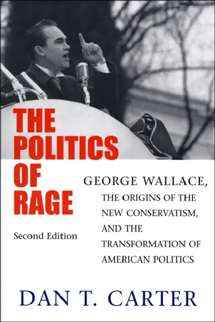 The Politics of Rage (English, Dan T. Carter)