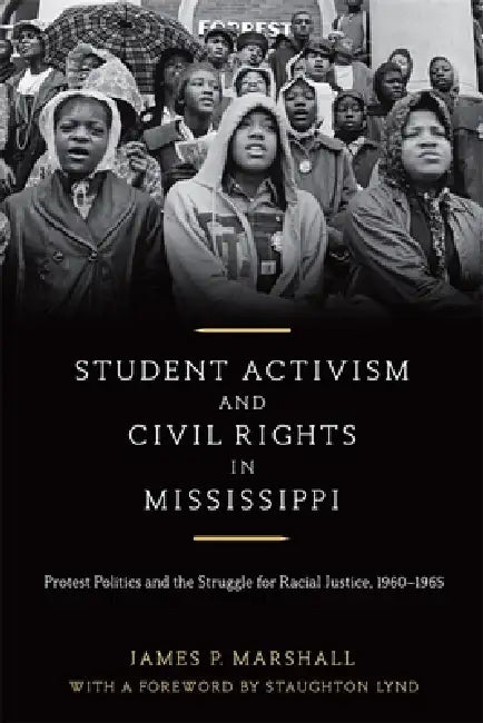 Student Activism and Civil Rights in Mississippi (English, James P. Marshall | Staughton Lynd)
