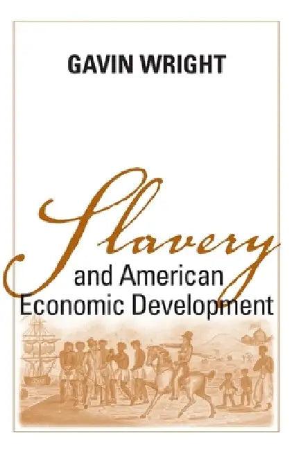 Slavery and American Economic Development (English, Gavin Wright)