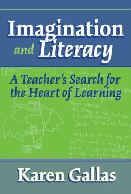 Imagination and Literacy (English, Karen Gallas)