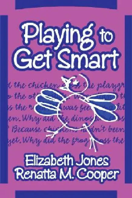 Playing to Get Smart (English, Elizabeth Jones | Renatta M. Cooper)