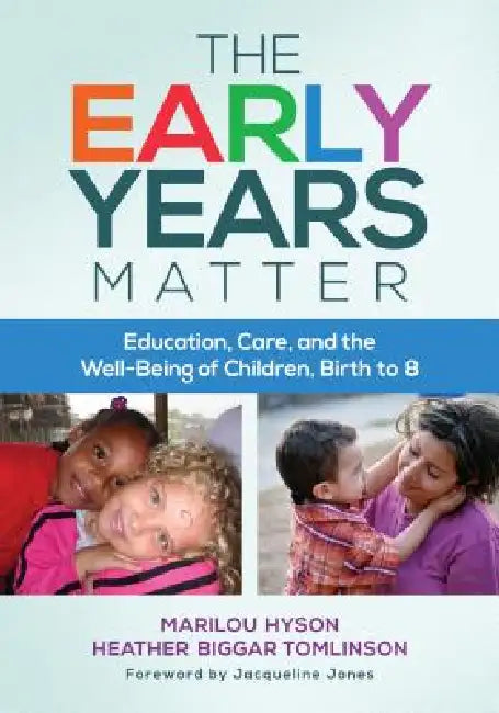 The Early Years Matter (English, Marilou Hyson | Heather Biggar Tomlinson | Jacqueline Jones)