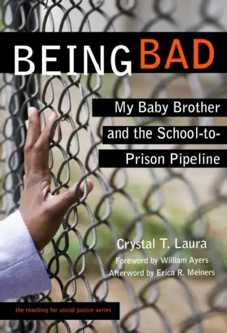 Being Bad (English, Crystal T. Laura | Erica R. Meiners | William Ayers)