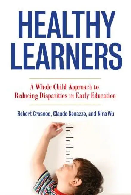 Healthy Learners (English, Robert Crosnoe | Claude Bonazzo | Nina Wu)