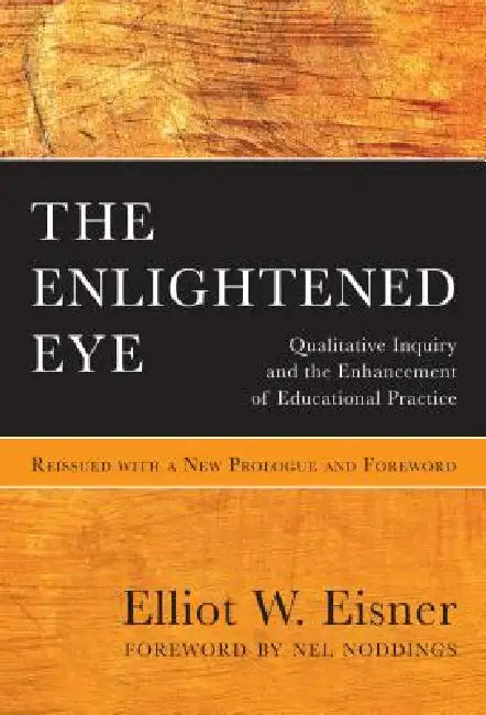 The Enlightened Eye (English, Elliot W. Eisner | Nel Noddings)