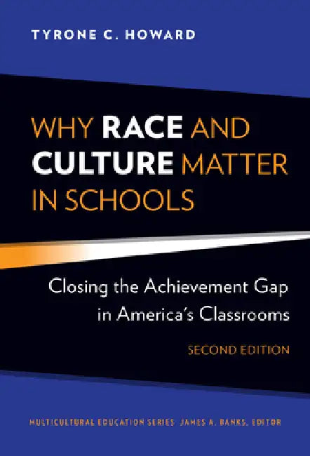 Why Race and Culture Matter in Schools (English, Tyrone C. Howard | James a. Banks)