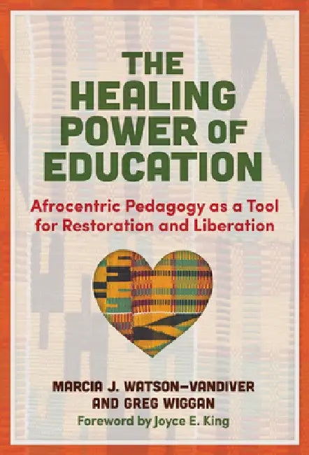 The Healing Power of Education (English, Marcia J. Watson-VanDiver | Greg Wiggan | Joyce E. King)
