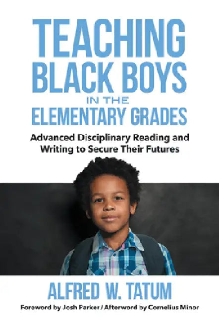 Teaching Black Boys in the Elementary Grades (English, Alfred W. Tatum | Josh Parker | Cornelius Minor)