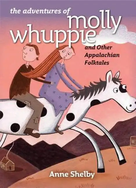 The Adventures of Molly Whuppie and Other Appalachian Folktales (English, Anne Shelby)