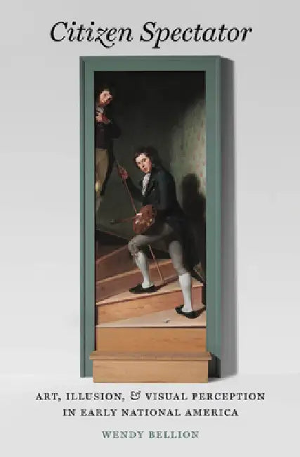 Citizen Spectator (English, Wendy Bellion)