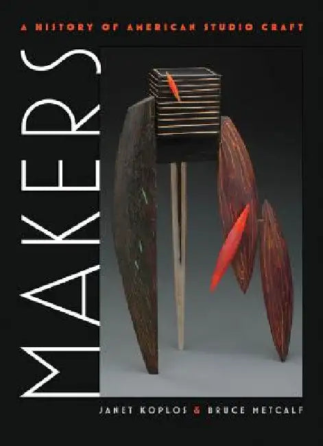 Makers (English, Janet Koplos | Bruce Metcalf)
