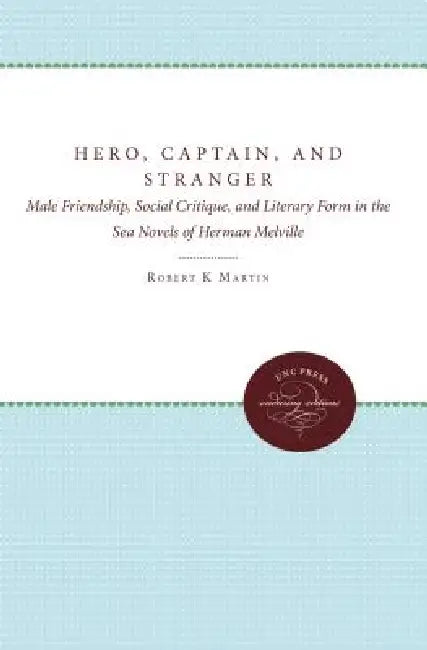 Hero, Captain, and Stranger (English, Jr. Martin Robert K.)