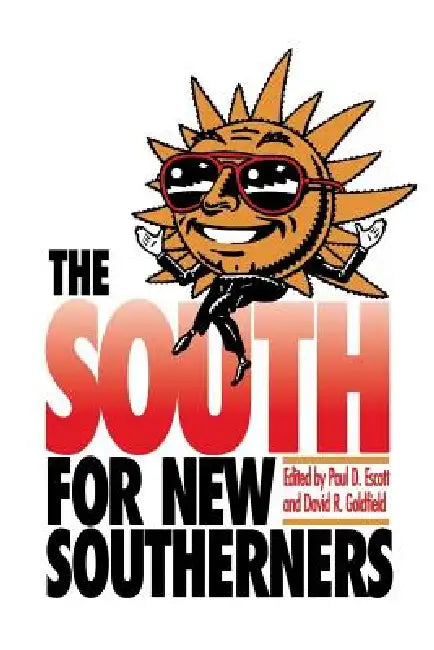 The South for New Southerners (English, Paul D. Escott | David R. Goldfield)