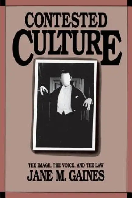 Contested Culture (English, Jane M. Gaines | Alan Trachtenberg)