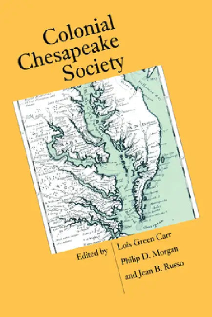 Colonial Chesapeake Society (English, Lois Green Carr | Philip D. Morgan | Jean B. Russo)