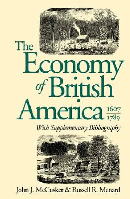 The Economy of British America, 1607-1789 (English, John J. McCusker | Russell R. Menard)
