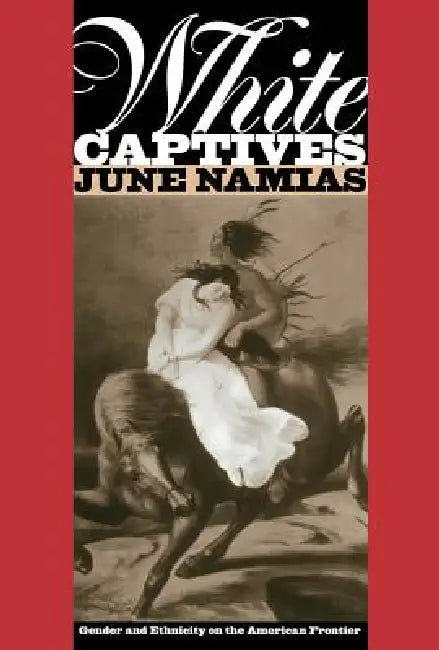 White Captives (English, June Namias)
