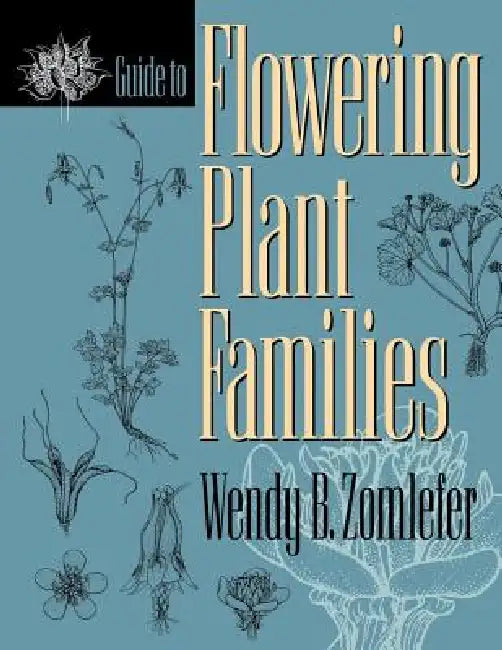 Guide to Flowering Plant Families (English, Wendy B. Zomlefer)