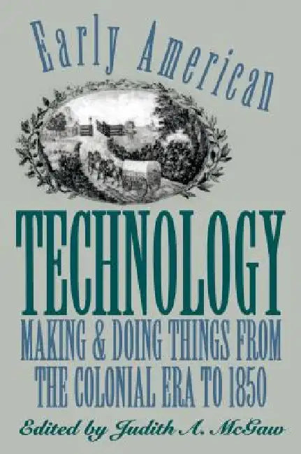 Early American Technology (English, Judith a. McGaw)