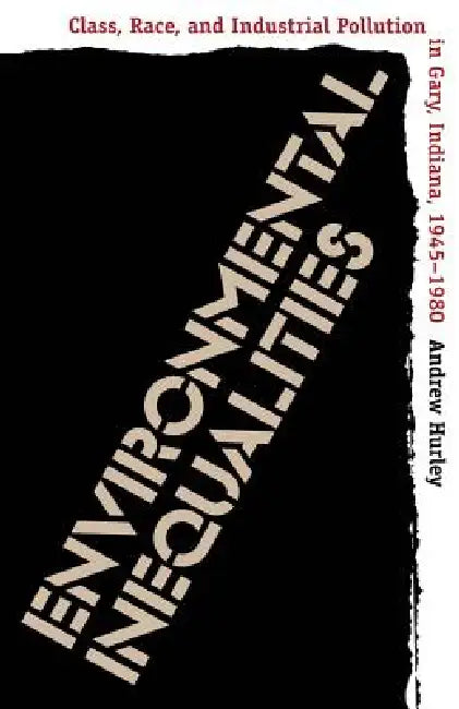 Environmental Inequalities (English, Andrew Hurley)