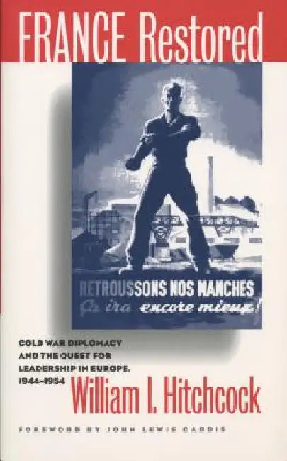 France Restored (English, William I. Hitchcock | John Lewis Gaddis)