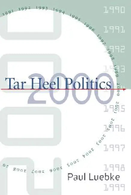 Tar Heel Politics 2000 (English, Paul Luebke)