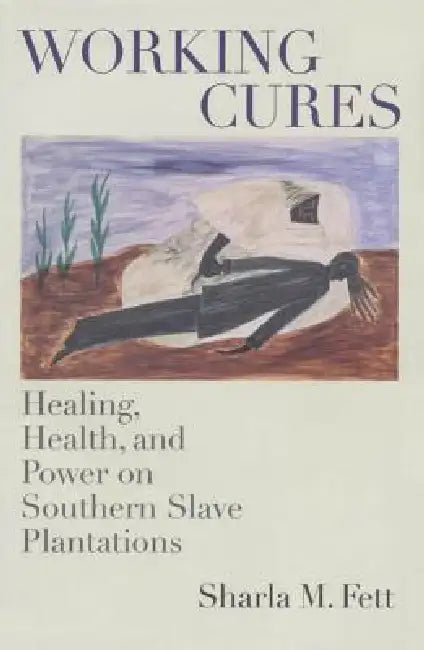 Working Cures (English, Sharla M. Fett)