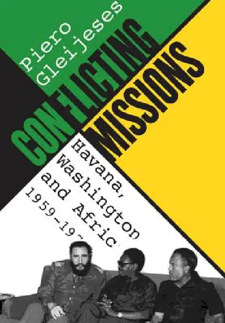 Conflicting Missions (English, Piero Gleijeses)
