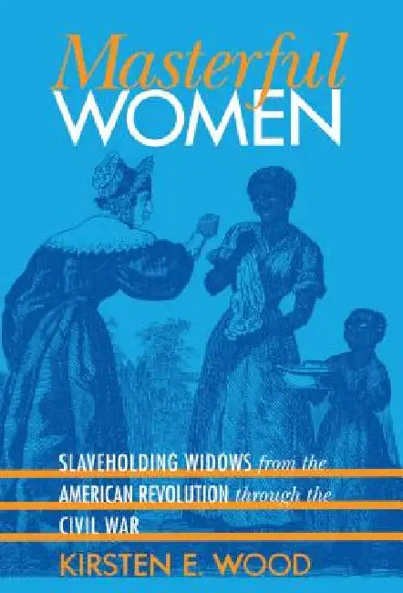 Masterful Women (English, Kirsten E. Wood)