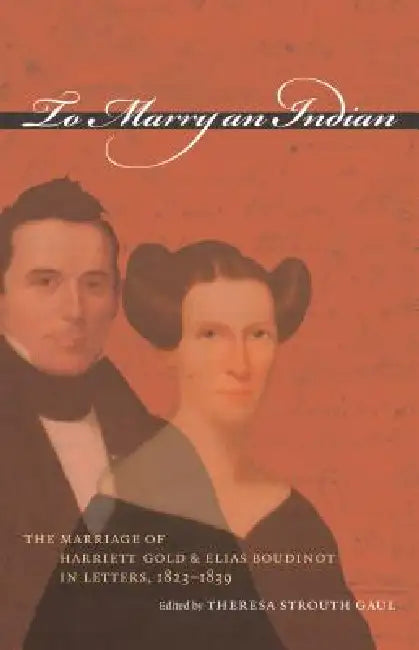 To Marry an Indian (English, Theresa Strouth Gaul)
