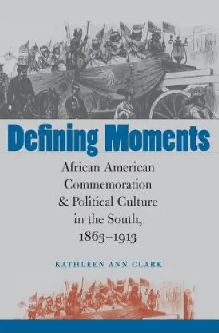 Defining Moments (English, Kathleen Ann Clark)