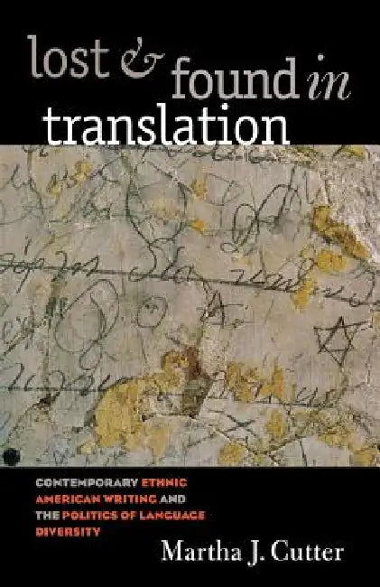 Lost and Found in Translation (English, Martha J. Cutter)