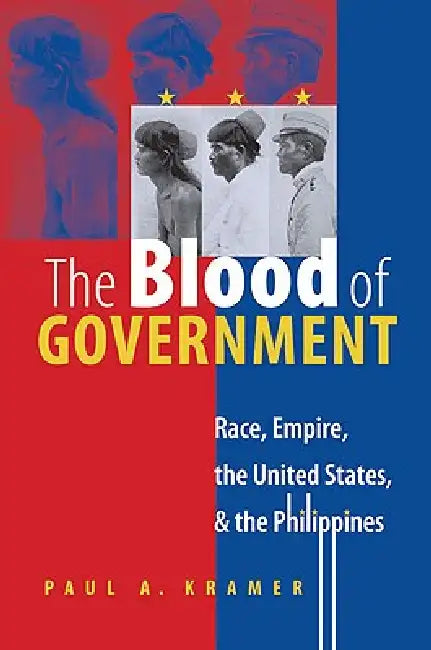 The Blood of Government (English, Paul a. Kramer)