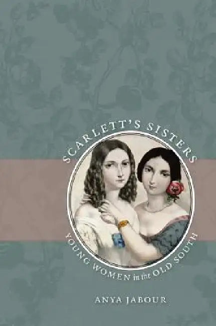Scarlett's Sisters (English, Anya Jabour)