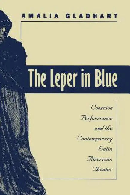 The Leper in Blue (English, Amalia Gladhart)