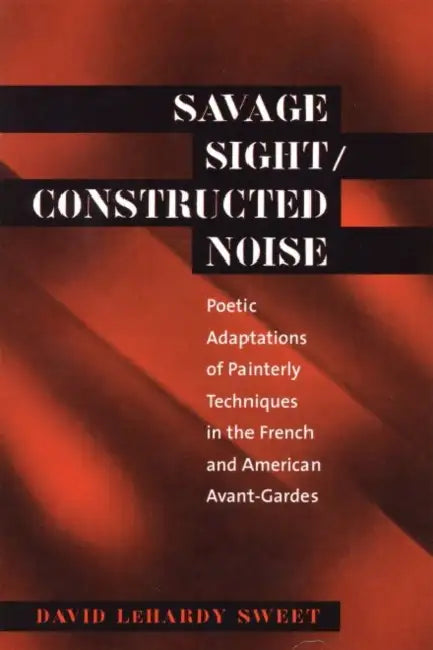 Savage Sight/Constructed Noise (English, David Lehardy Sweet)