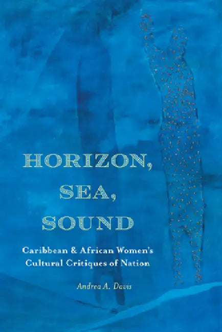 Horizon, Sea, Sound (English, Andrea A. Davis)