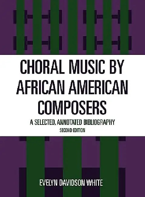 Choral Music by African-American Composers (English, Evelyn Davidson White)