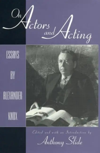 On Actors and Acting (English, Anthony Slide)