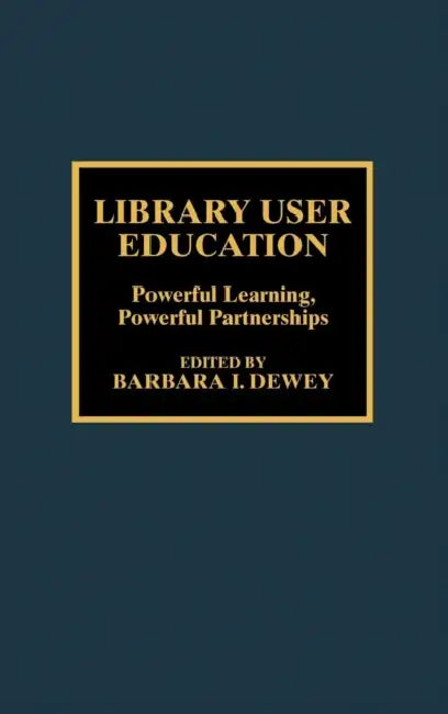 Library User Education (English, Barbara I. Dewey)