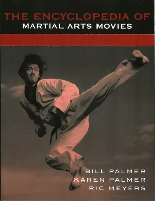 Encyclopedia of Martial Arts Movies (English, Bill Palmer | Karen Palmer | Ric Meyers)