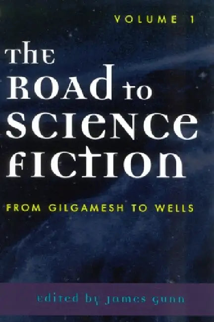 The Road to Science Fiction (English, James Gunn)